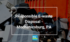 Responsible E-waste Disposal – Mechanicsburg, PA